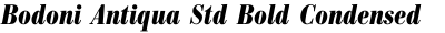 Bodoni Antiqua Std Bold Condensed Italic
